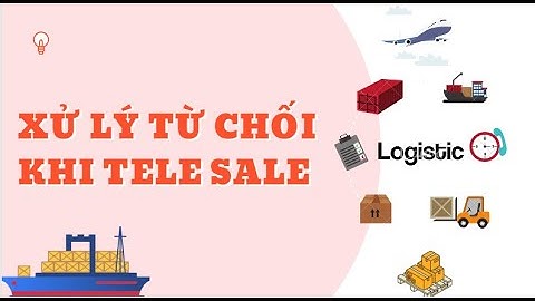 XỬ LÝ TỪ CHỐI KHI TELE SALES - Dũng Logs: Khách hàng nói "không" nhưng tôi cũng chỉ chờ có thế.