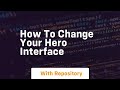 How to change your hero interface