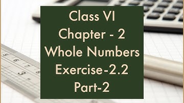 Whole Numbers - Exercise 2.2 - Part 2- Class VI || A.P & T.S  State Syllabus
