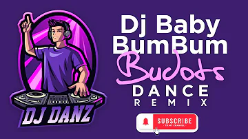 Dj Danz - Dj Baby Bum Bum ( Budots Dance Remix )