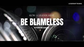 DAY 02 || BE BLAMELESS || 30 DAYS OF BIBLICAL LEADERSHIP || O'TOMISIN AJILEYE