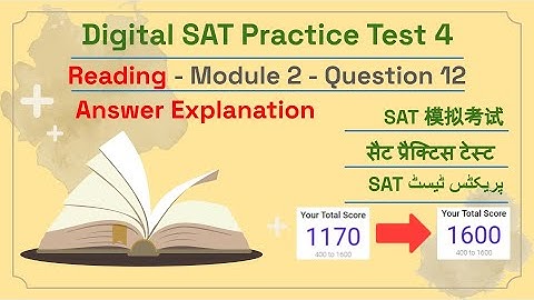 Digital SAT Practice Test 4 - Reading Module 2- Question 12