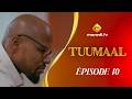 Série - Tuumaal - Episode 10 - VOSTFR