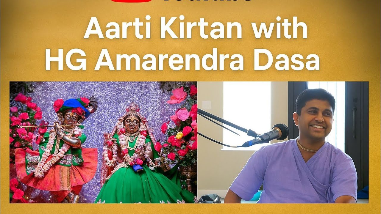 Aarti Kirtan with HG Amarendra Dasa | Blissful Bhajan & Devotion - YouTube