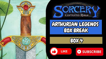 Sorcery Contested Realm Arthurian Legends Booster Box Break - Box 4