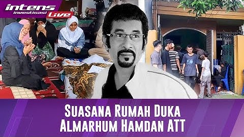 LIVE! Kabar Duka Hamdan ATT Meninggal Dunia Di Usia 76 Tahun