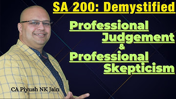 SA 200 Demystified. Mastering Professional Judgement and Professional Skepticism