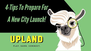 Upland Game Strategy // 4 TIPS TO PREPARE FOR A CITY LAUNCH // How to prepare for a new Upland City
