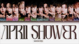 SEVENTEEN – April shower [ПЕРЕВОД НА РУССКИЙ/КИРИЛЛИЗАЦИЯ Color Coded Lyrics]