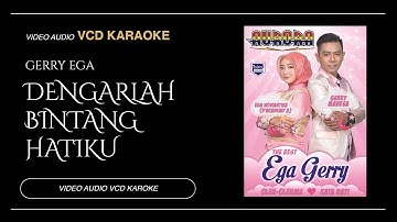 Ega Noviantika Feat Gerry Mahesa - Dengarlah Bintang Hatiku (Video & Audio versi VCD Karaoke)