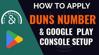 How to Apply for a DUNS Number & Set Up Google Play Console (2026)