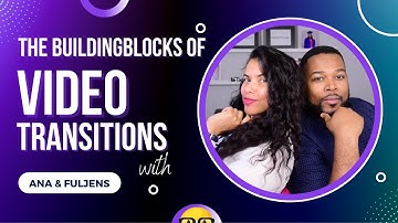 BuildingBlocks of Video Transitions with ana & Fuljens