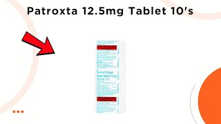 Patroxta 125mg Tablet Uses Side Effects  Dosage Explained 