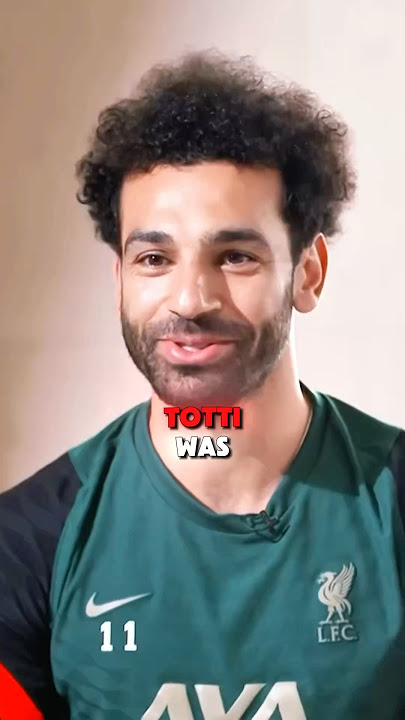 Salah Opens Up About His Admiration for Francesco Totti #football #shorts