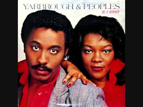 Yarbrough & Peoples - Be A Winner