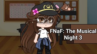 FNaF: The Musical, Night 3 || GCMV