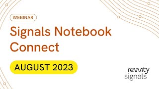 Signals™ Notebook Connect - August 2023