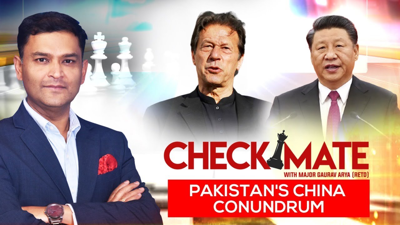 Pakistan's China Conundrum | Checkmate Episode 10 With Major Gaurav Arya (Retd.)
