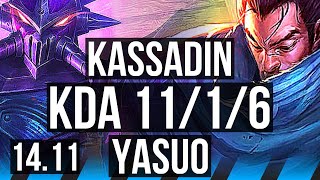 KASSADIN vs YASUO (MID) | 11/1/6, Legendary, 1000+ games | KR Master | 14.11