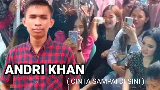 ANDRI KHAN || CINTA SAMPAI DI SINI (cover) || ASKAR MUSIC