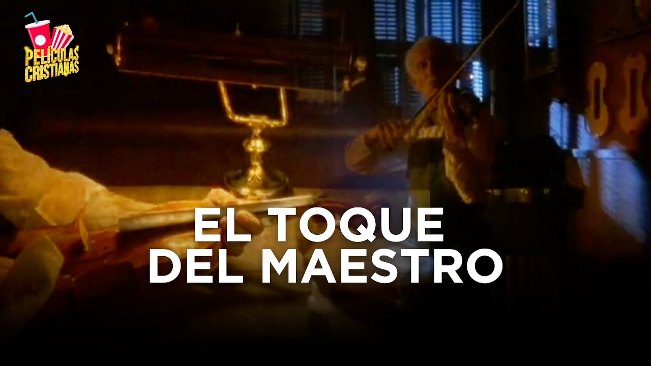 Película Cristiana | El Toque Del Maestro