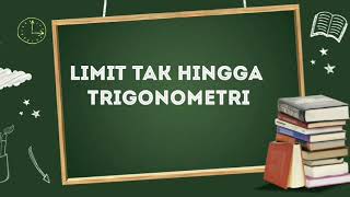 LIMIT TAK HINGGA TRIGONOMETRI KELAS 12