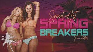 Spring Breakers (2013) Fan Poster - Speed Art