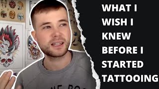 Advice I Wish I Got Before I started Tattooing