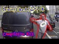 Driving Like A Tw*t UK - DashCam Compilation #22