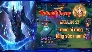 Nakroth đầu mùa và trang bị rừng tăng sức mạnh?? #lienquanmobile #highlights