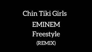 EMINEM - Chin Tiki Girls Freestyle (Remix) #eminem #freestyle #2024 #remix