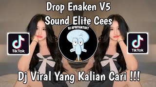 DROP ENAKEN V5 | DJ SOUND ELITE CEES JEDAG JEDUG VIRAL TIK TOK TERBARU 2024 YANG KALIAN CARI !