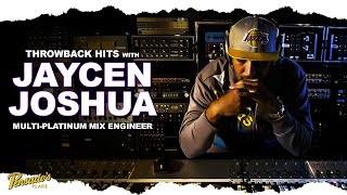 Throwback Hits with MultiPlatinum Mix Engineer, Jaycen Joshua  Pensado’s Place #455