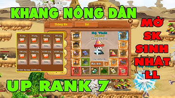 Làng Lá Phiêu Lưu Ký I Khang Nông Dân UP Rank 7..Chính Thức Mở SK Sinh Nhật LL..4 Ngày UP Cấp 45