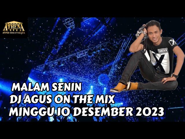 MINGGU DJ AGUS 10 DESEMBER 2023 | ATHENA BANJARMASIN class=