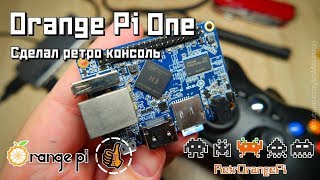 Ретро консоль за $9.99 из (микро ПК) Orange Pi One