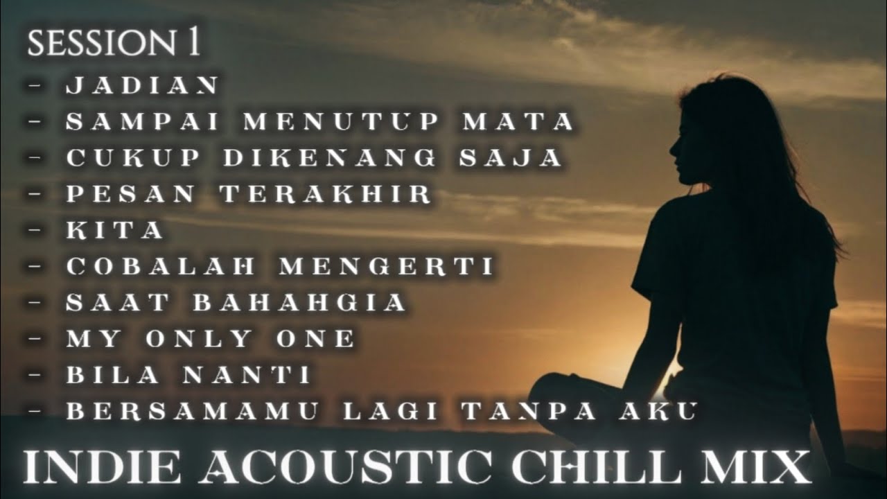 Lagu Indie Akustik Chill 2025 – Senandung Senja & Cinta | Acoustic Cover Mix (Session 1)