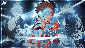 AFTER HOURS || NODE VIDEO (AMV/EDIT) JUJUTSU KAISEN || ANIME