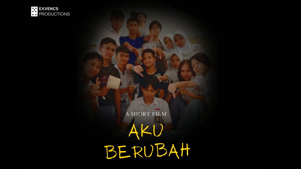 AKU BERUBAH | OFFICIAL SHORT FILM | X7 - YouTube