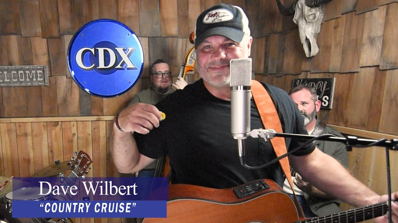 Dave Wilbert - Country Cruise | Live at the CDX Nashville - YouTube