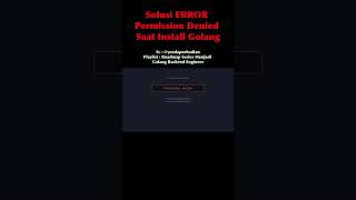 Solusi ERROR Permission Denied Saat Install Golang #golang #golangtutorial #golangindonesia