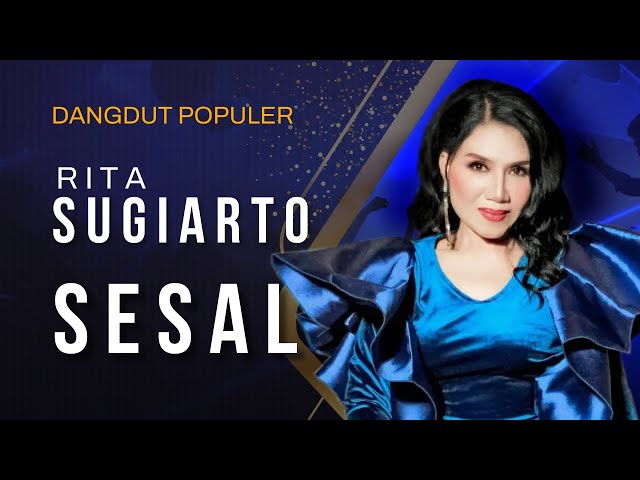 Rita Sugiarto - SESAL - Dangdut terbaru 2022 (Official Music Video) class=