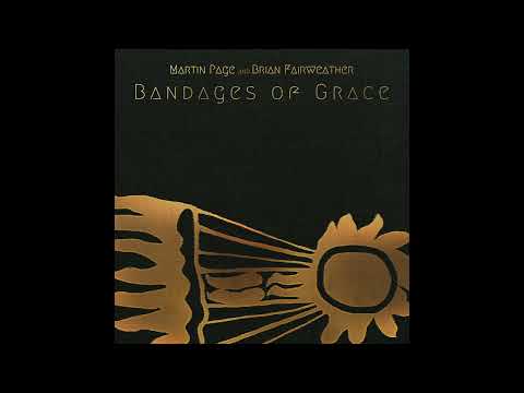 Martin Page and Brian Fairweather.  The “Bandages of Grace” Podcast.