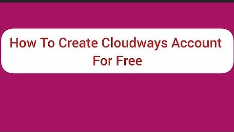 How to Create Cloudways Account and Sign Up for beginners 