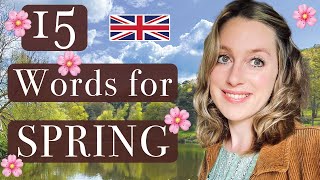 15 LOVELY words for Spring + PRONUNCIATION hacks!! :-) | British Culture