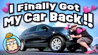 I Finally Got My Car Back!!!