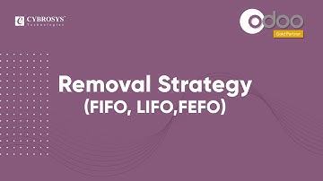 Removal Strategies in Odoo - FIFO, LIFO,FEFO