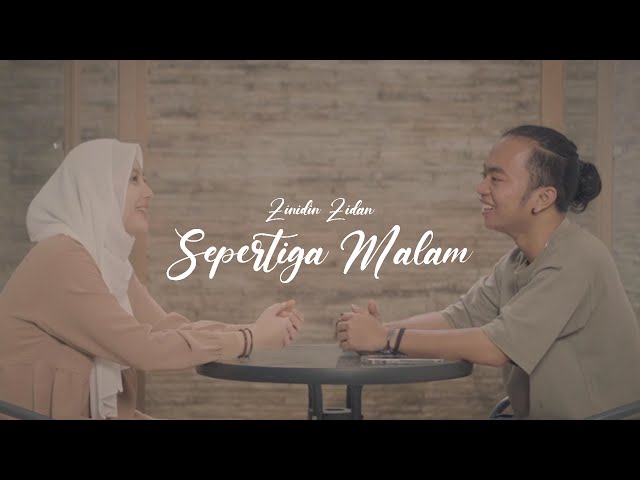 SEPERTIGA MALAM - ZINIDIN ZIDAN FT. TRI SUAKA (OFFICIAL MUSIC VIDEO) class=