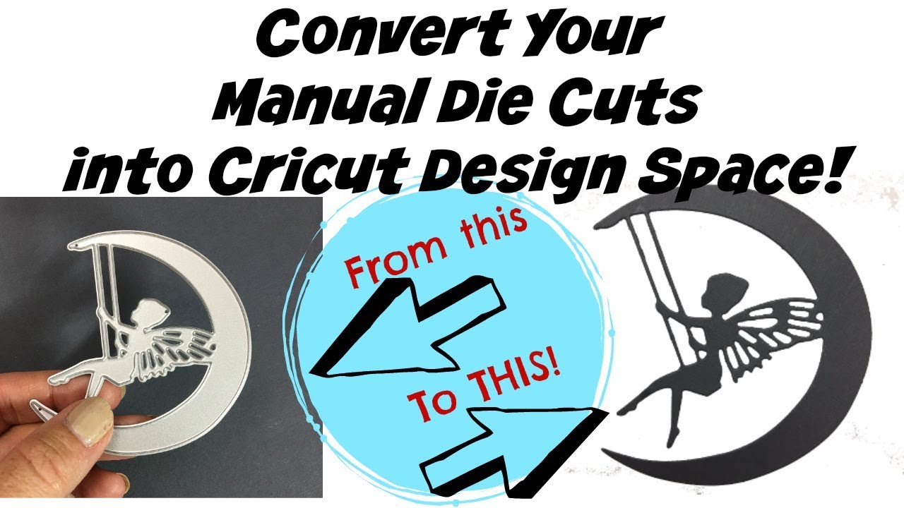 Convert Your Manual Dies on Cricut Design Space 