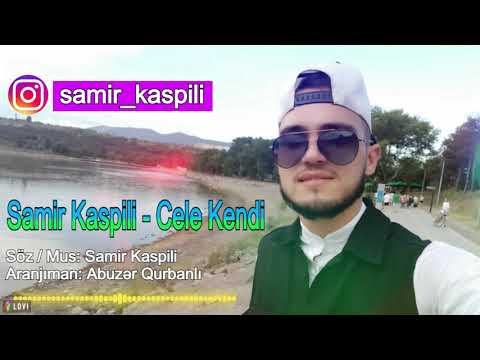 Samir Kaspili - Cele Kendi (Official Audio) 2021